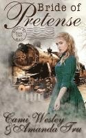 Bride of Pretense: Historical Western Christian Romance 1