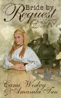 bokomslag Bride by Request: Historical Western Christian Romance