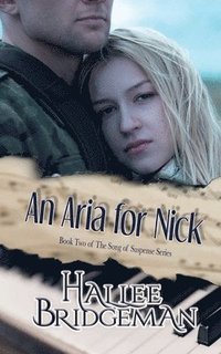 bokomslag An Aria for Nick: Song of Suspense Series book 2