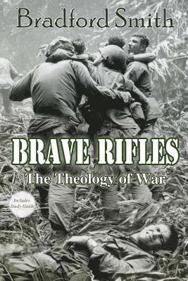 Brave Rifles: The Theology of War 1