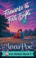 Anna Poe - Fireworks at First Sight, Häftad. Tillgänglighet: Lägg i varukorg