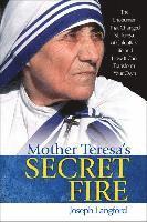 bokomslag Mother Teresa's Secret Fire