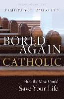 bokomslag Bored Again Catholic