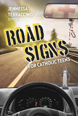 Jennessa Terraccino - Road Signs for Catholic Teens, Häftad