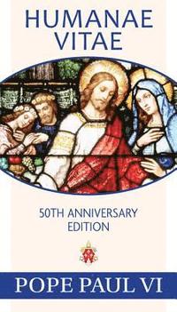 bokomslag Humanae Vitae, 50th Anniversary Edition