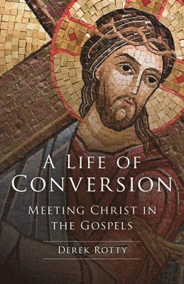 bokomslag A Life of Conversion