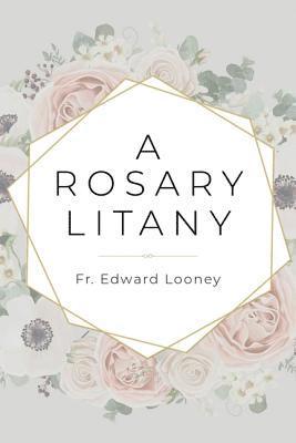 A Rosary Litany 1