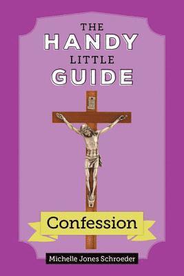 bokomslag The Handy Little Guide to Confession