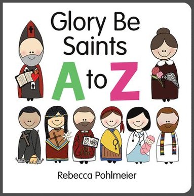 bokomslag Glory Be Saints A to Z