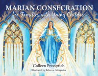 bokomslag Marian Consecration for Families with Young Children