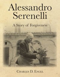 bokomslag Alessandro Serenelli: A Story of Forgiveness