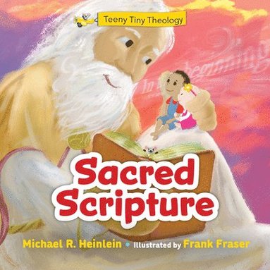 Michael R. Heinlein - Teeny Tiny Theology: Sacred Scripture, Inbunden