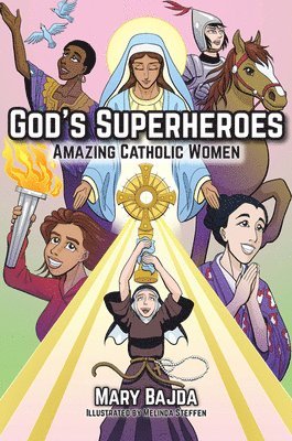 bokomslag God's Superheroes: Amazing Catholic Women