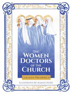 The Women Doctors of the Church 1