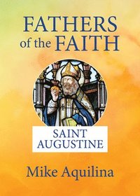 bokomslag Fathers of the Faith: Saint Augustine