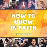 bokomslag How to Grow in Faith