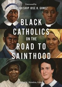 bokomslag Black Catholics on the Road to Sainthood