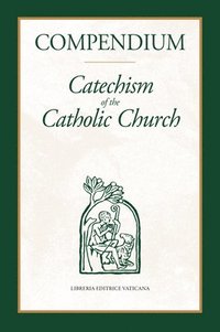 bokomslag Compendium: Catechism of the Catholic Church