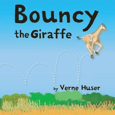 Verne Huser - Bouncy the Giraffe, Häftad