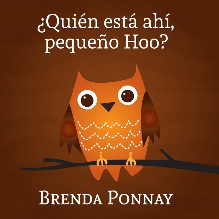 Brenda Ponnay - ¿Quién está ahí, Pequeño Hoo?, Häftad