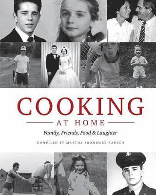 Martha Frommert Kausch - Cooking at Home, Häftad