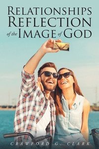 bokomslag Relationships-Reflection of the Image of God