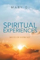 Spiritual Experiences 1