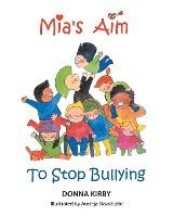 bokomslag Mia's Aim To Stop Bullying