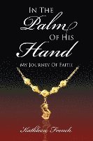 In The Palm Of His Hand 1