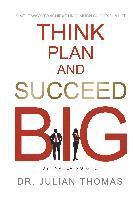 Think, Plan, and Succeed B.I.G. (By Involving God) 1