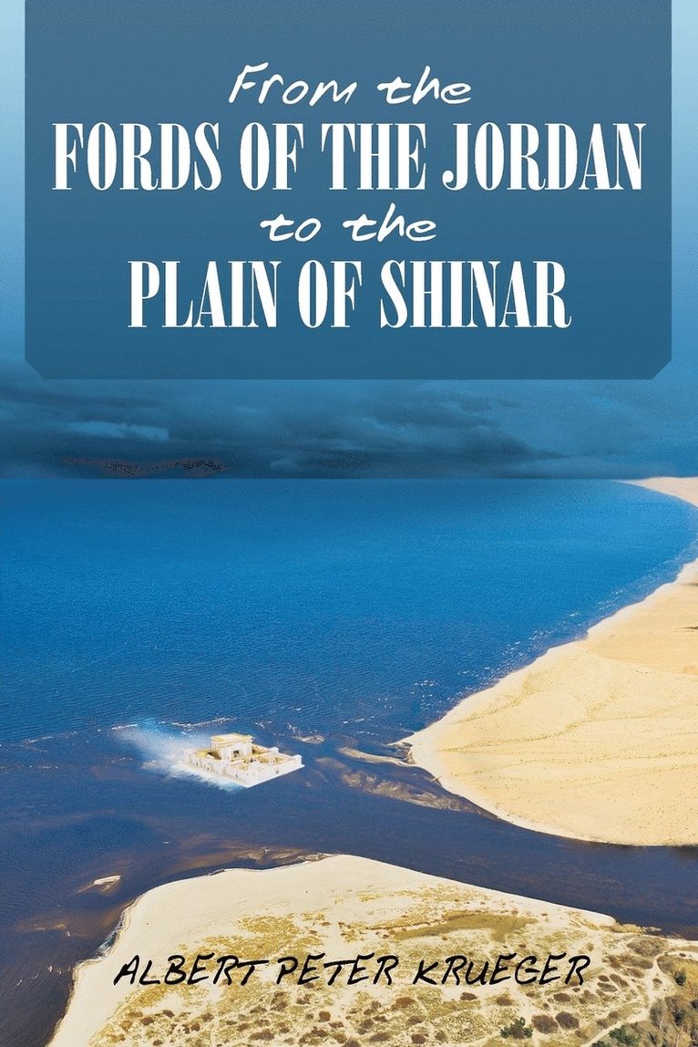 From the Fords of the Jordan to the Plain of Shinar 1