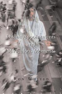 bokomslag Divine Appointments and Miraculous Moments