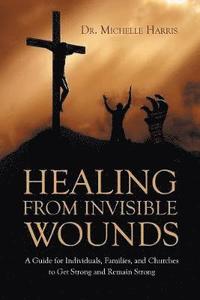 bokomslag Healing from Invisible Wounds
