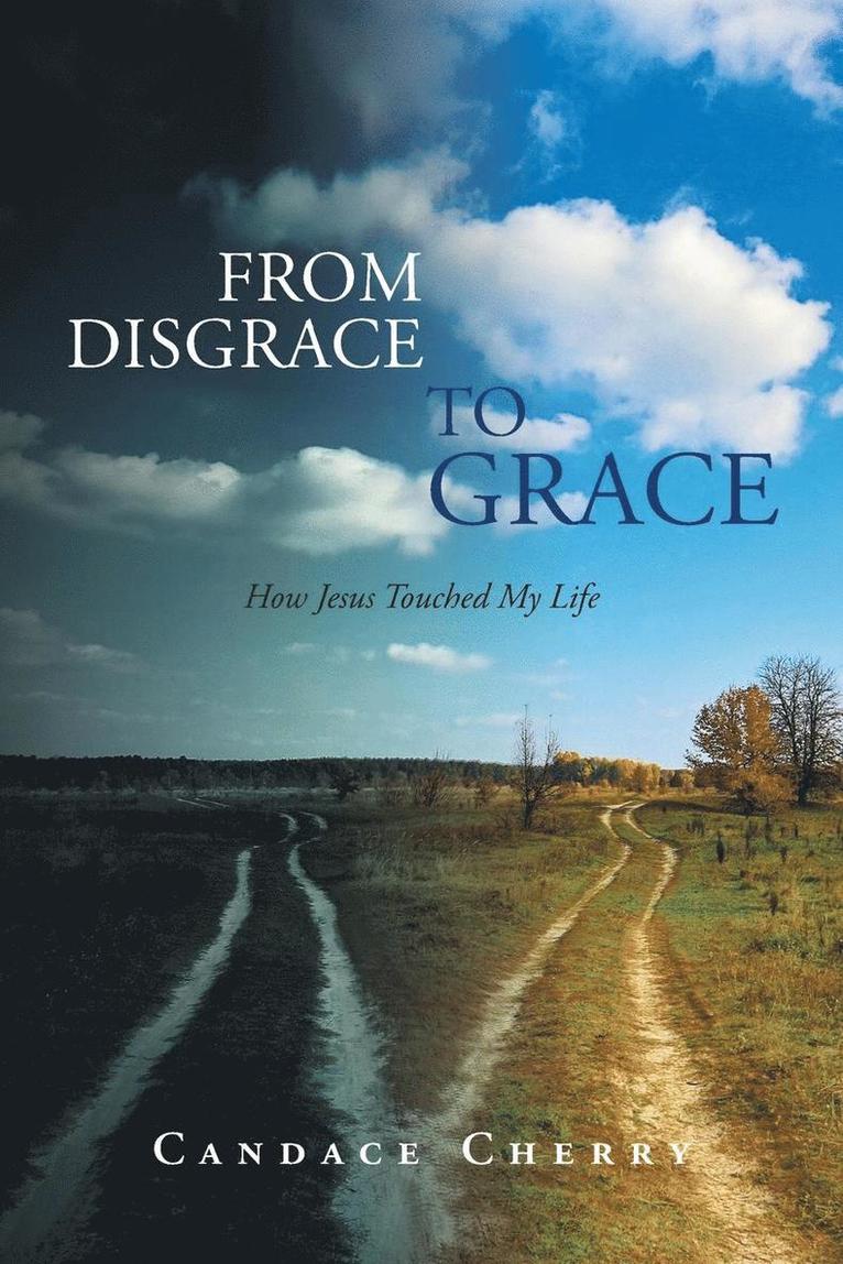 Candace Cherry - From Disgrace to Grace, Häftad