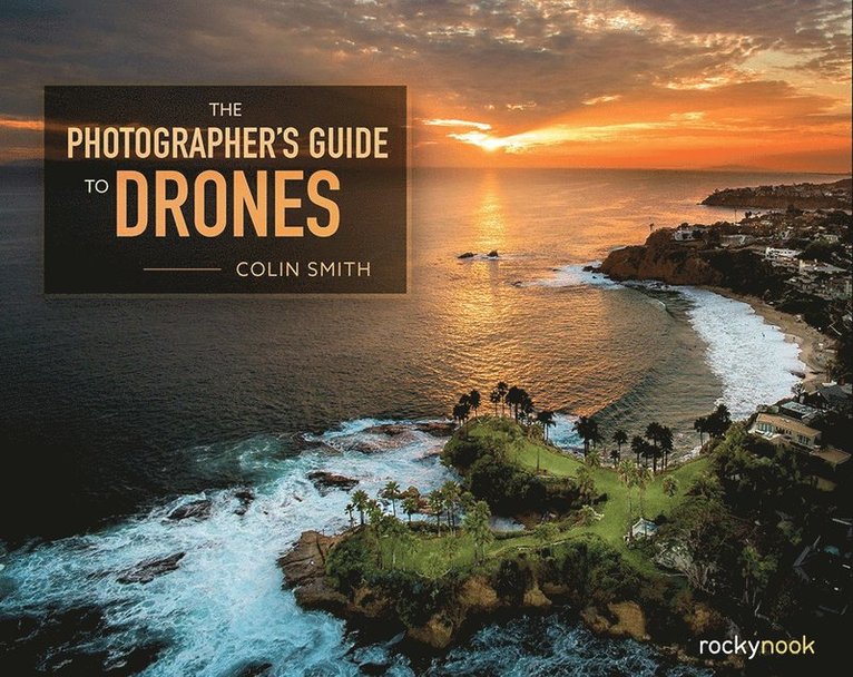 Colin Smith - Photographer's Guide to Drones, Häftad