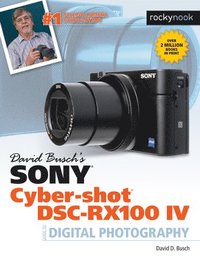 bokomslag David Busch's Sony Cyber-shot DSC-RX100 IV