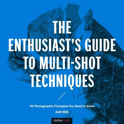 Alan Hess - Enthusiast's Guide to Multi-Shot Techniques, Häftad