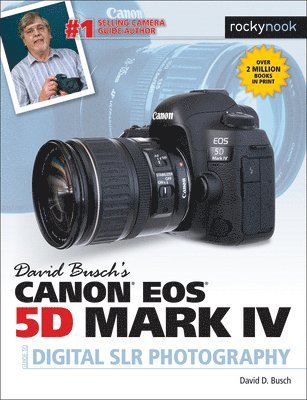 David D. Busch, David D Busch - David Busch's Canon EOS 5D Mark IV Guide to Digital SLR Photography, Häftad