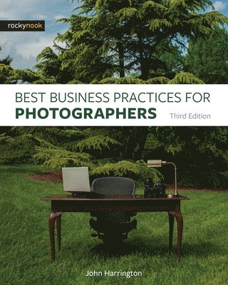 John Harrington - Best Business Practices for Photographers, Third Edition, Häftad