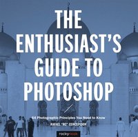 bokomslag The Enthusiast's Guide to Photoshop