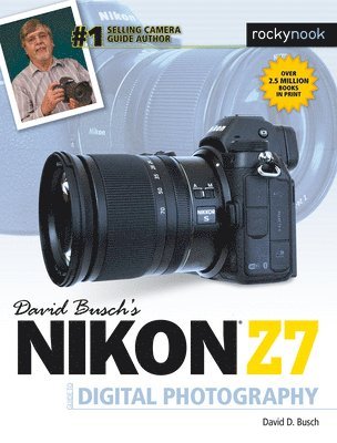 David Busch's Nikon Z7 Guide to Digital Photography 1