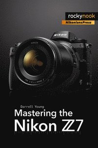 bokomslag Mastering the Nikon Z7