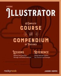 bokomslag Adobe Illustrator CC A Complete Course and Compendium of Features