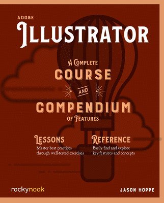 bokomslag Adobe Illustrator CC A Complete Course and Compendium of Features