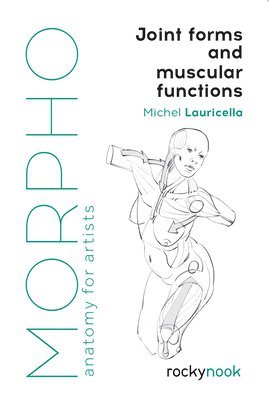 Morpho: Joint Forms and Muscular Functions 1