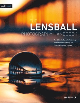 Marvin Lei - Lensball Photography Handbook, Häftad