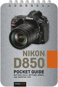 bokomslag Nikon D850: Pocket Guide