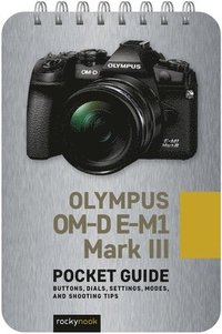 bokomslag Olympus OM-D E-M1 Mark III: Pocket Guide