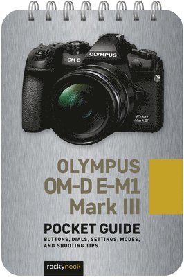 bokomslag Olympus OM-D E-M1 Mark III: Pocket Guide