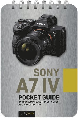 bokomslag Sony a7 IV: Pocket Guide